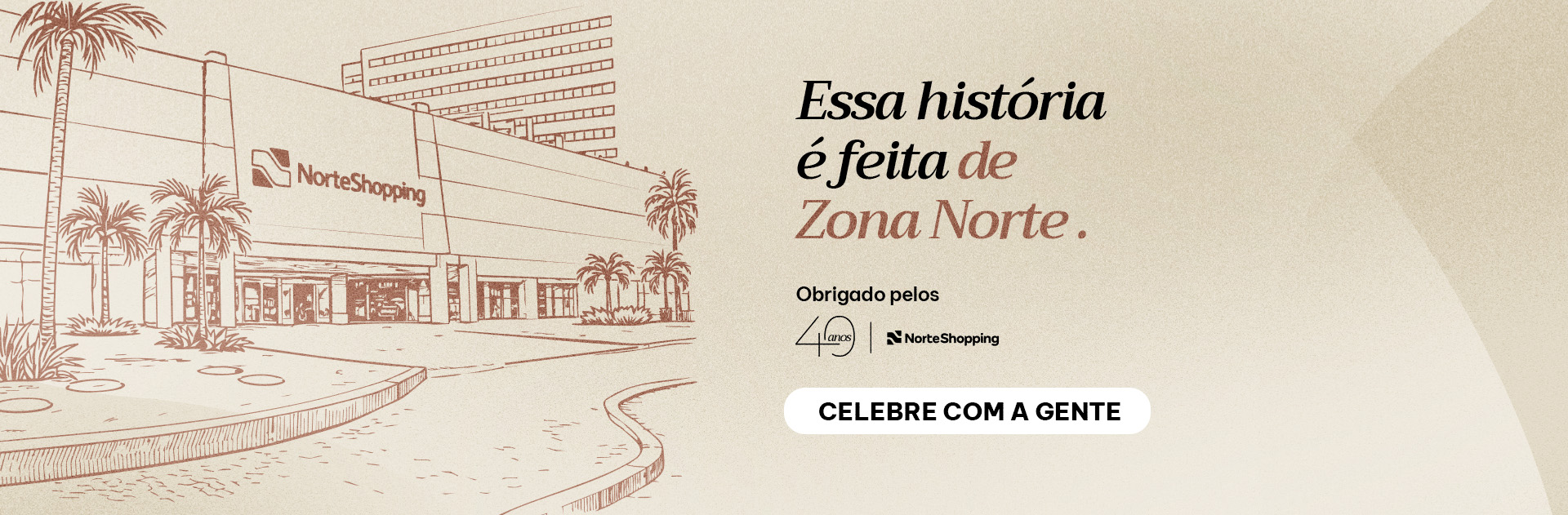 NT_013_26 40 ANOS NORTESHOPPING_AGRADECIMENTO_HOME-1920x631px.jpg